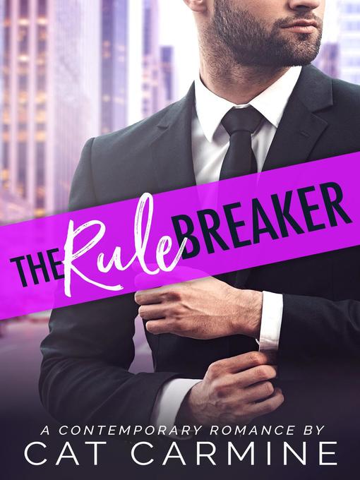Title details for The Rule Breaker by Cat Carmine - Available